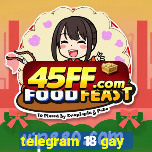 telegram 18 gay